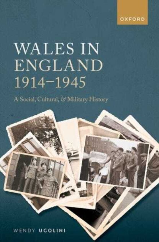 Wales in England, 19141945 A Social, Cultural, and Military History