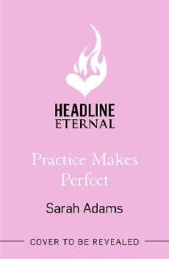 Practice Makes Perfect av Sarah Adams