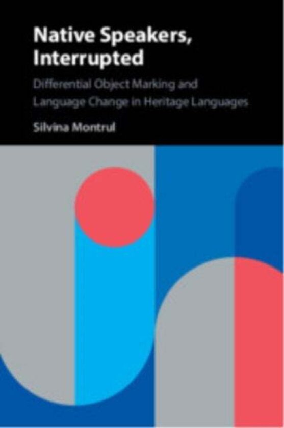 Native Speakers, Interrupted av Silvina (University of Illinois Urbana-Champaign) Montrul