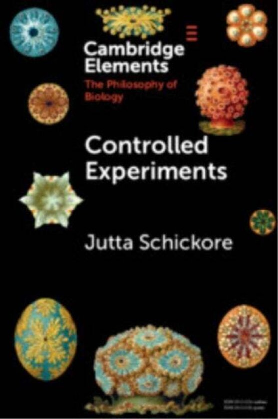 Controlled Experiments av Jutta (Indiana University) Schickore