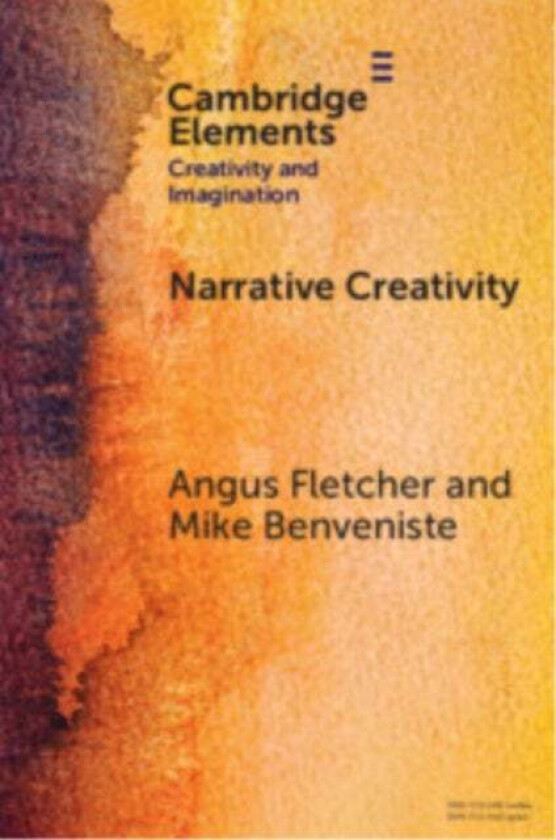 Narrative Creativity av Angus (Ohio State University) Fletcher, Mike (Ohio State University) Benveniste