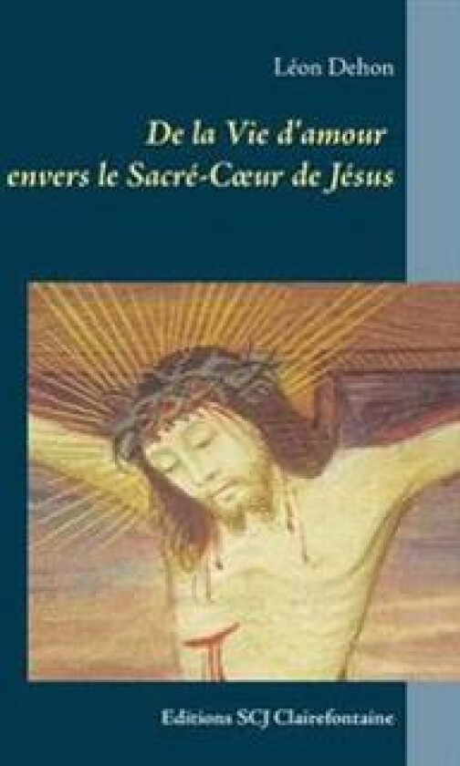 De la Vie d'amour envers le Sacré-Coeur de Jésus