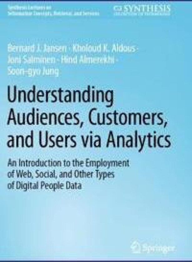 Understanding Audiences, Customers, and Users via Analytics