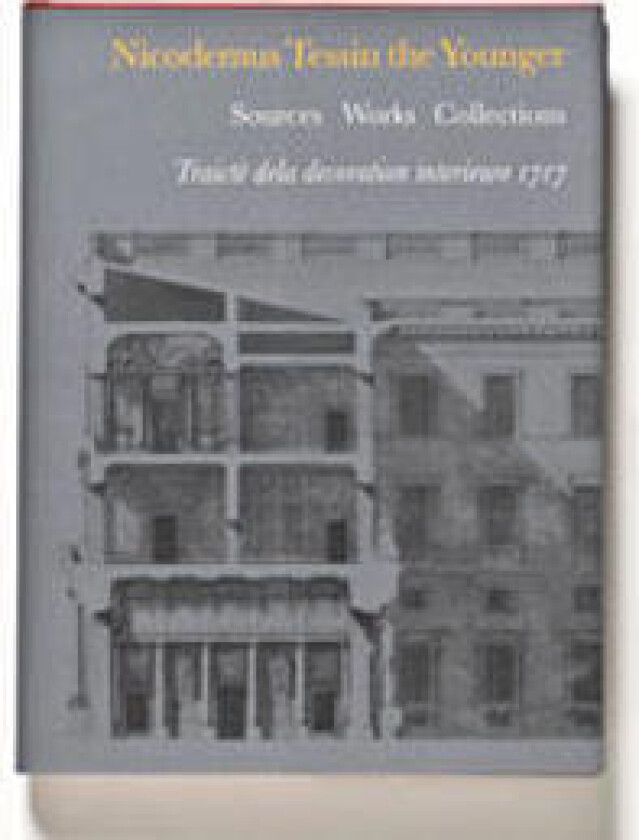 Nicodemus Tessin the Younger. Sources, Works, Collections II