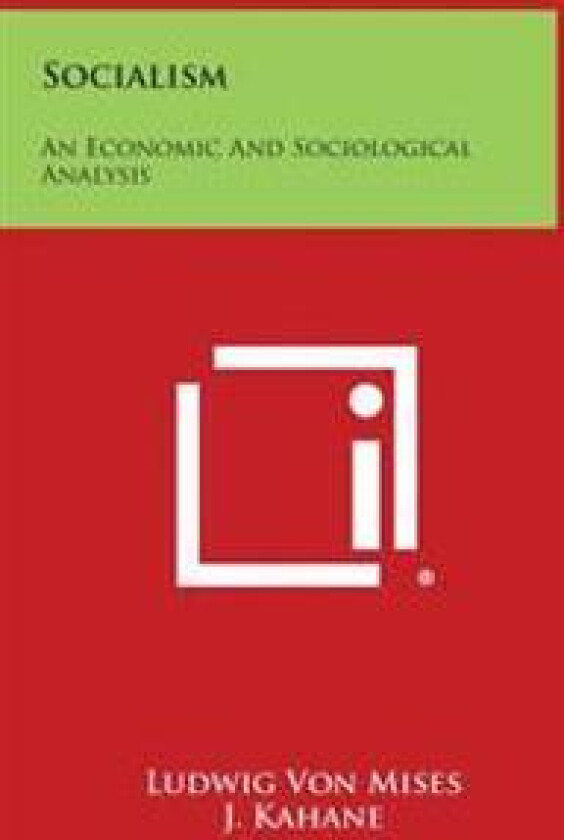 Socialism: An Economic and Sociological Analysis