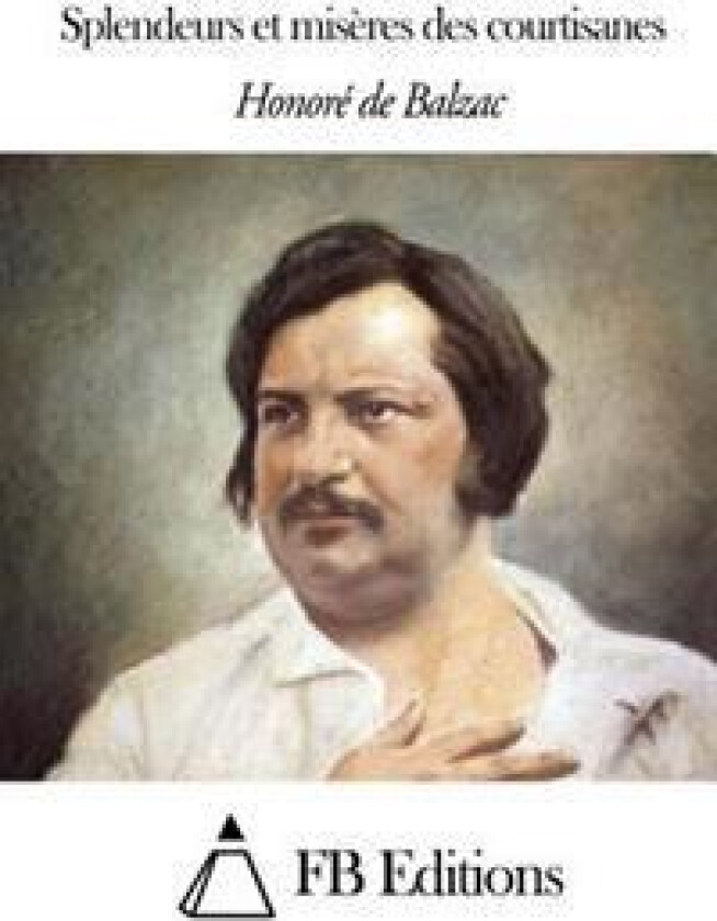 Splendeurs et misères des courtisanes