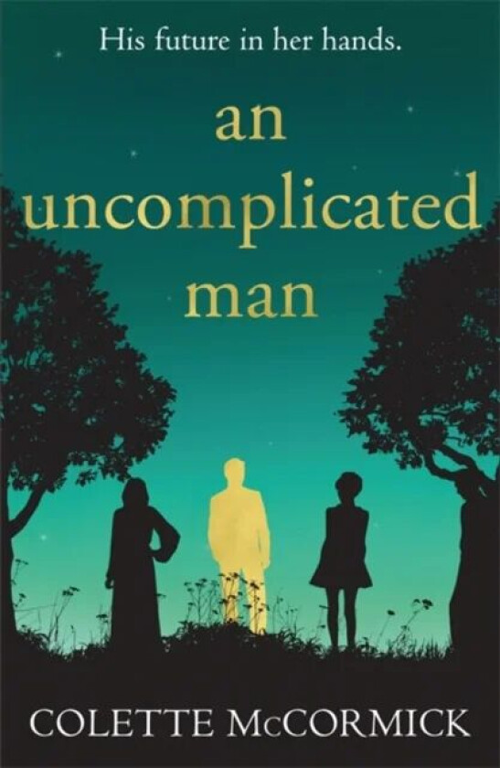 An Uncomplicated Man av Colette McCormick