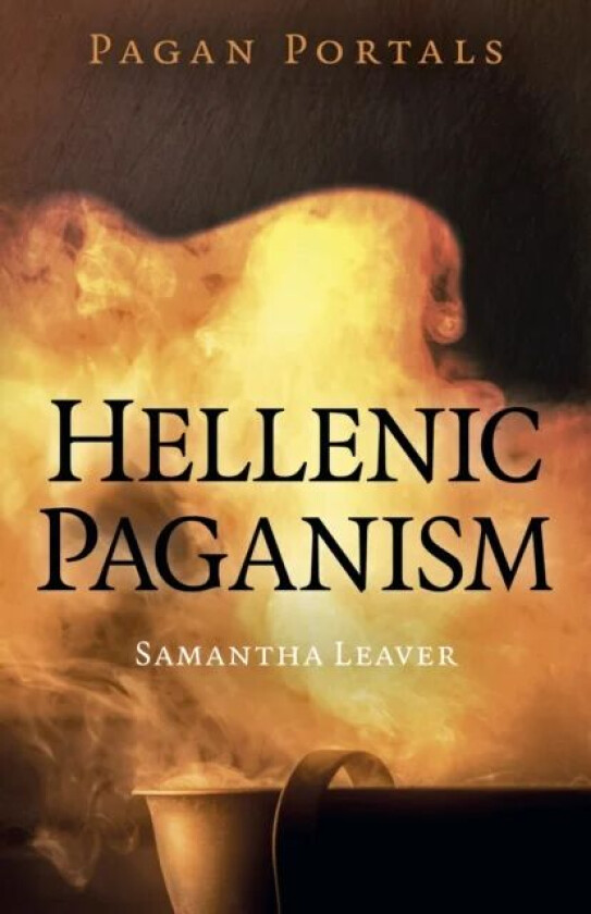 Pagan Portals - Hellenic Paganism av Samantha Leaver