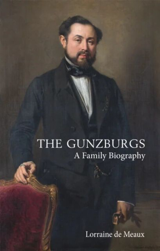 The Gunzburgs av Lorraine de Meaux