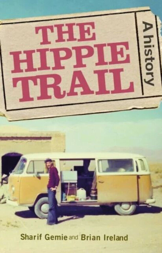 The Hippie Trail av Sharif (Professor of Modern and Contemporar Gemie