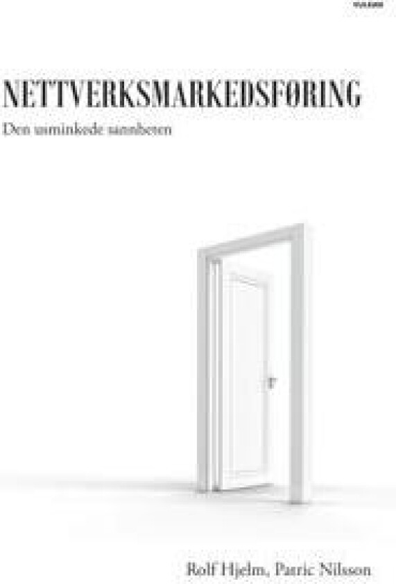 Nettverksmarkedsføring : den usminkede sannheten