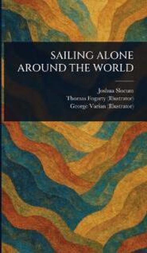 Sailing Alone Around the World