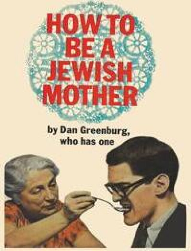 How to be a Jewish Mother