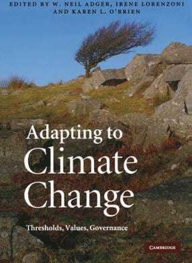 Adapting to Climate Change Thresholds, Values, Governance