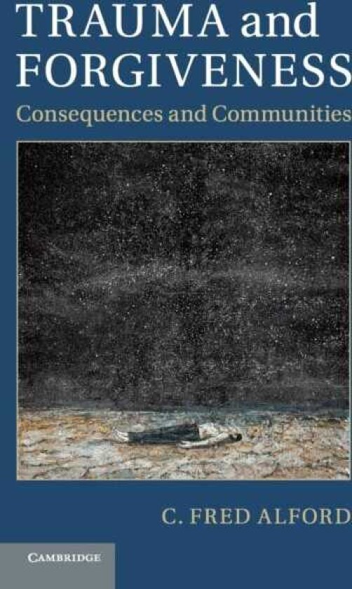 Trauma and Forgiveness Consequences and Communities