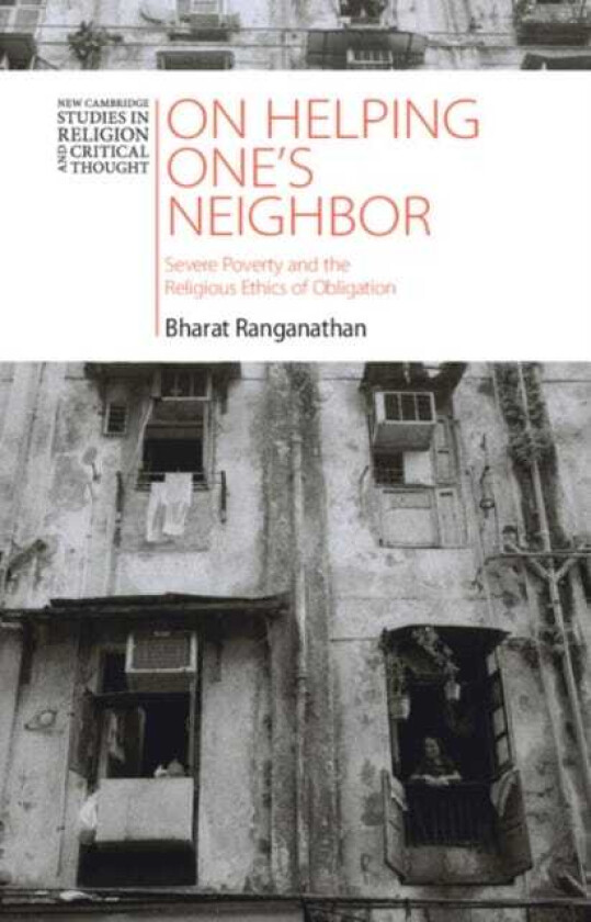 On Helping One's Neighbor Severe Poverty and the Religious Ethics of Obligation
