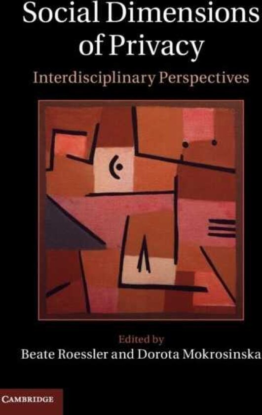 Social Dimensions of Privacy Interdisciplinary Perspectives