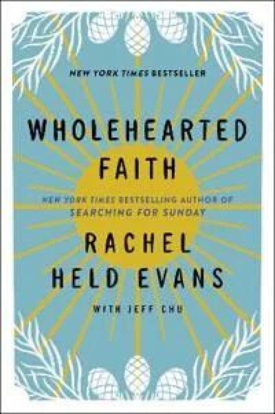 Wholehearted Faith av Rachel Held Evans, Jeff Chu