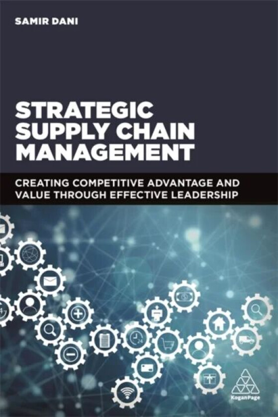 Strategic Supply Chain Management av Samir Dani