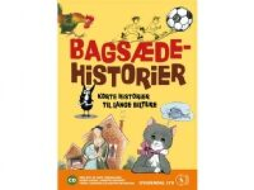 Bagsædehistorier Kim Fupz Aakeson Brødrene Grimm Ole Lund Kirkegaard Marianne Iben Hansen Gösta Knutsson Lisbeth Holmberg-Thor Språk: Dansk