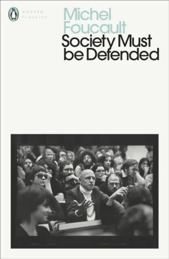 Society Must Be Defended av Michel Foucault