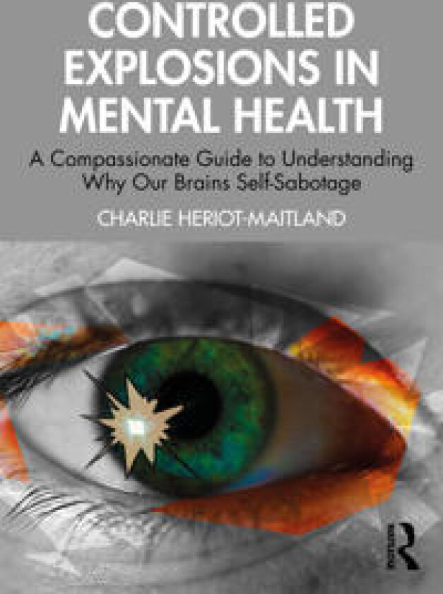 Controlled Explosions in Mental Health