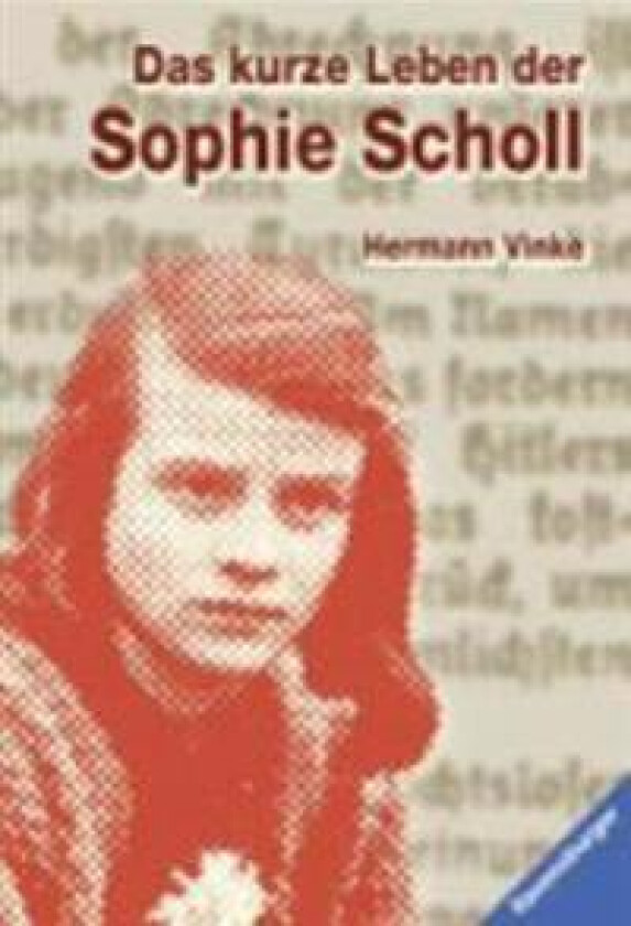 Das kurze Leben der Sophie Scholl