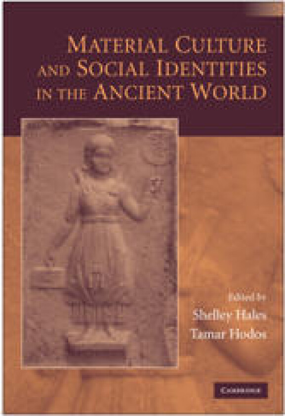 Material Culture and Social Identities in the Ancient World