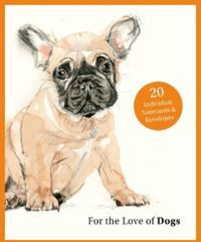 For the Love of Dogs: 20 Individual Notecards and Envelopes