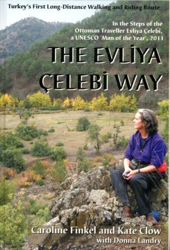 The Evliya Celebi Way av Caroline Finkel, Kate Clow