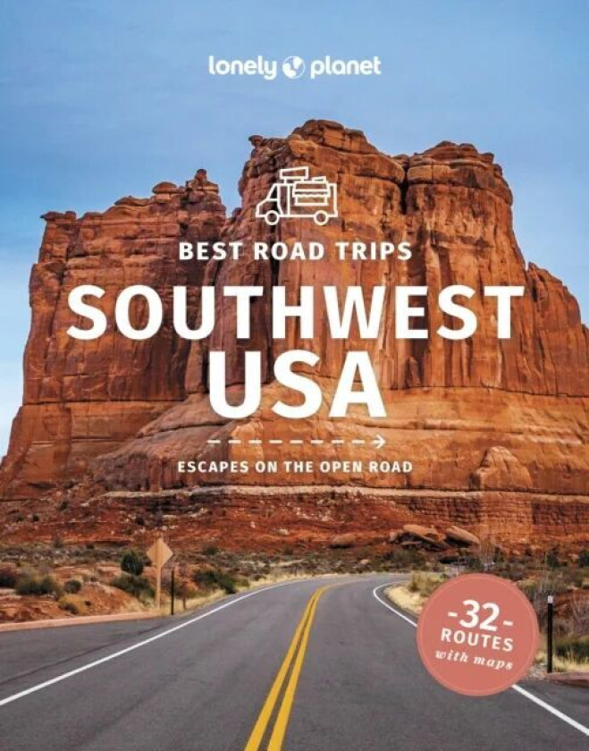 Lonely Planet Best Road Trips Southwest USA av Lonely Planet, Anthony Ham, Amy C Balfour, Alison Bing, Stephen Lioy, Carolyn McCarthy, Hugh McNaughtan