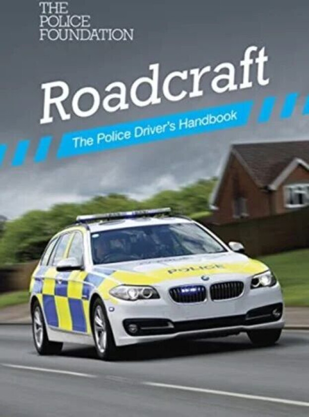 Roadcraft av Penny Mares, Police Foundation, Philip Coyne