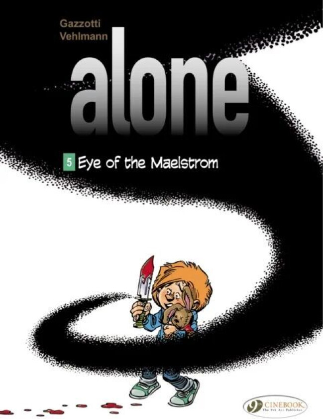 Alone 5 - Eye Of The Maelstrom av Fabien Vehlmann