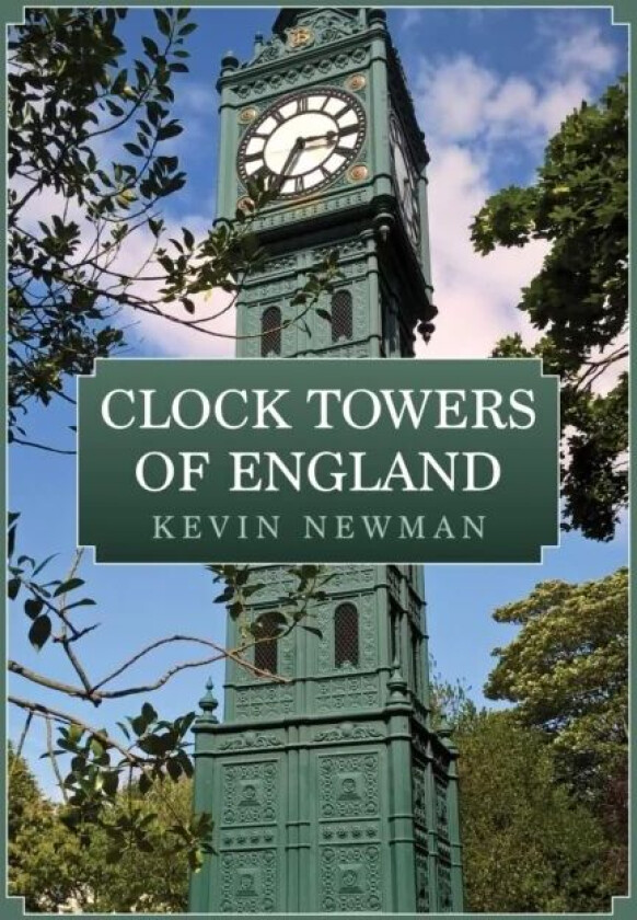 Clock Towers of England av Kevin Newman