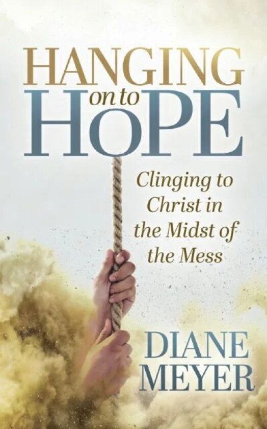 Hanging onto Hope av Diane Meyer