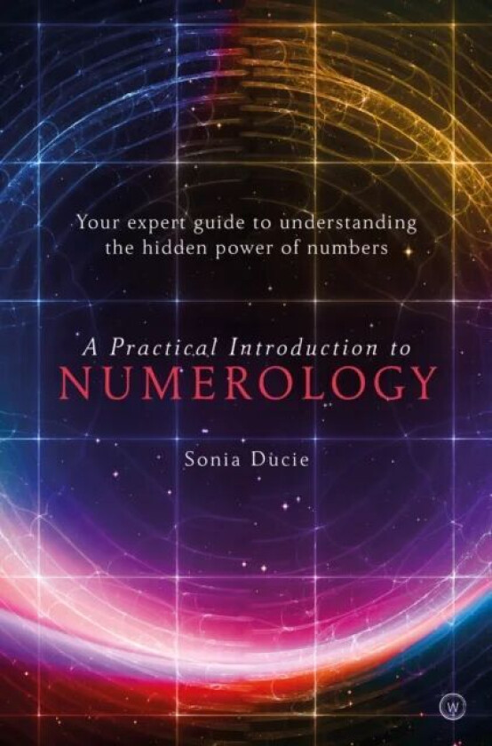 A Practical Introduction to Numerology av Sonia Ducie