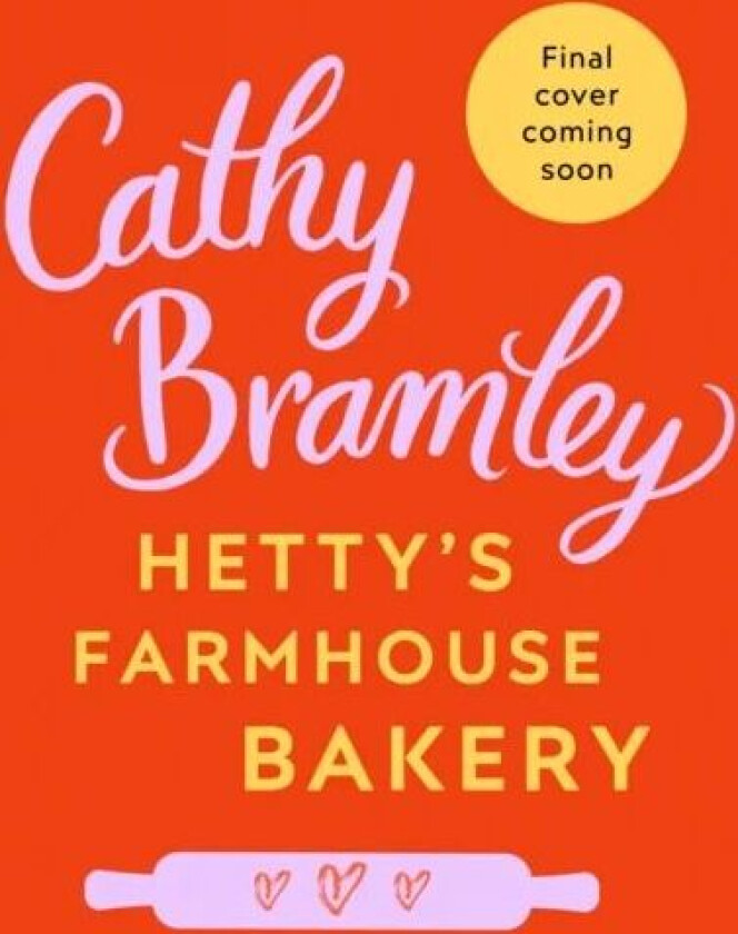 Hetty's Farmhouse Bakery av Cathy Bramley