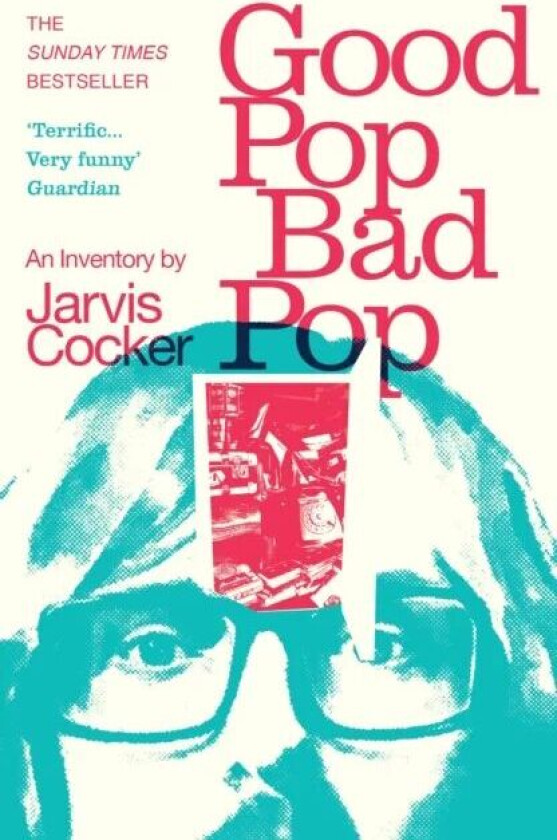 Good Pop, Bad Pop av Jarvis Cocker