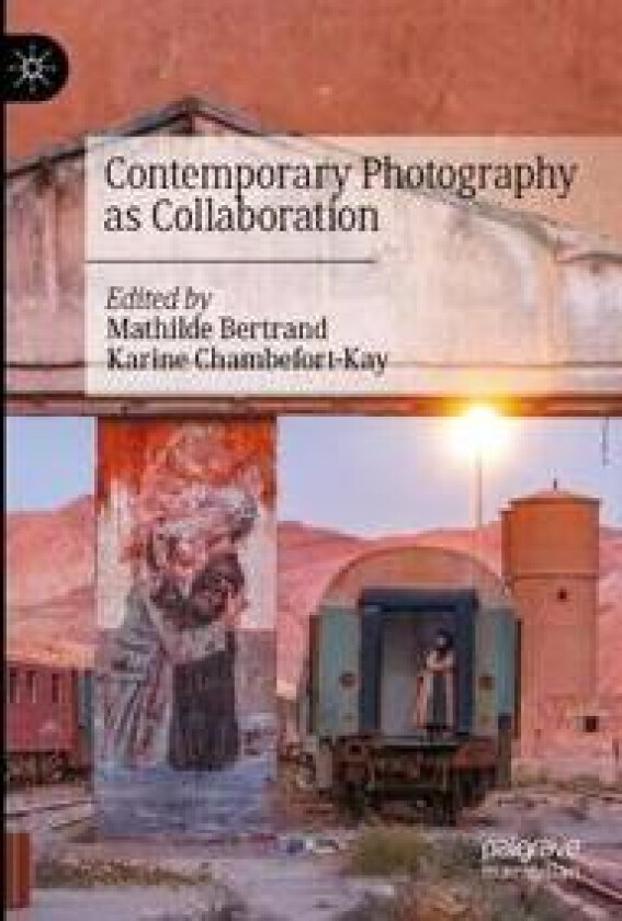 Contemporary Photography as Collaboration