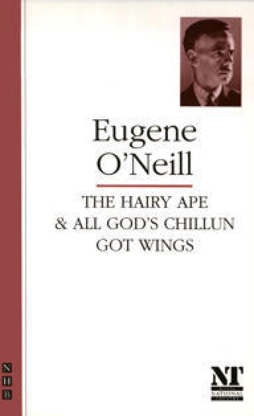 The Hairy Ape & All God's Chillun Got Wings