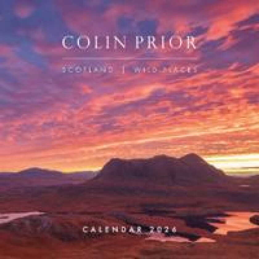 Colin Prior Scotland -The Wild Places Calendar 2026