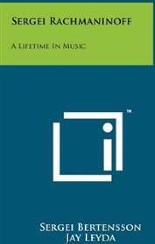 Sergei Rachmaninoff: A Lifetime in Music