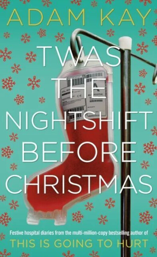 Twas The Nightshift Before Christmas av Adam Kay