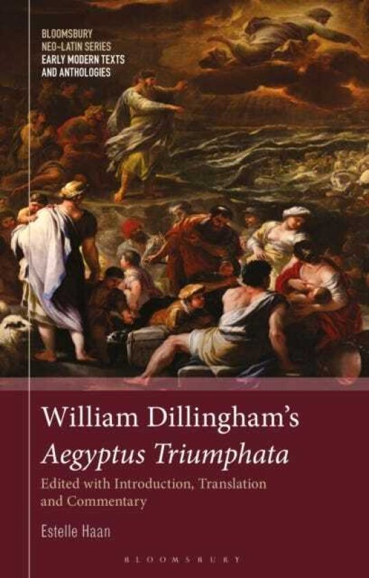 William Dillingham's Aegyptus Triumphata Edited with Introduction, Translation and Commentary