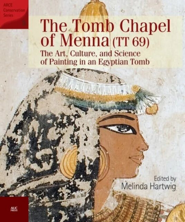 The Tomb Chapel of Menna (TT 69) av Melinda (Emory University USA) Hartwig
