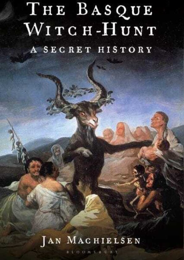 The Basque WitchHunt A Secret History