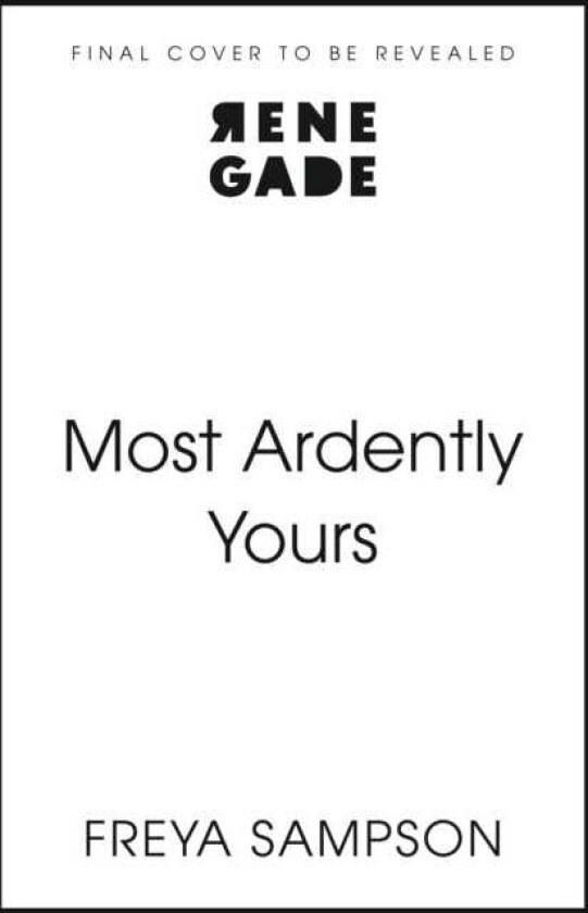 Most Ardently Yours