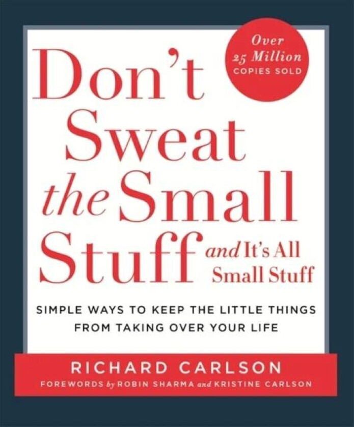 Don't Sweat the Small Stuff av Richard PhD Carlson