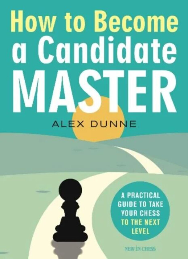 How to Become a Candidate Master av Alex Dunne