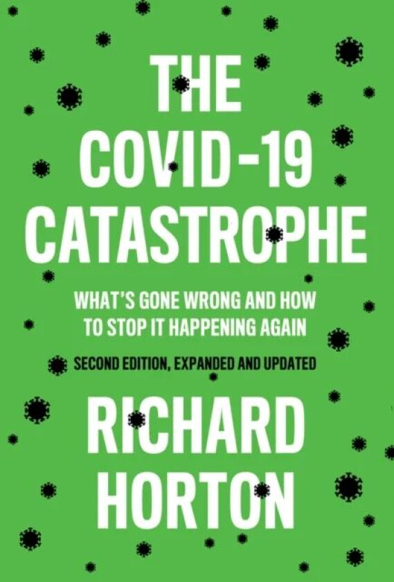 The COVID-19 Catastrophe av Richard Horton